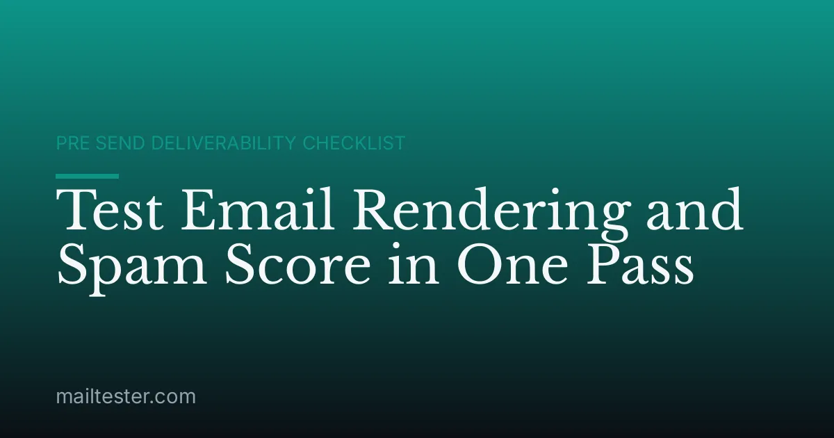 Test Email Rendering and Spam Score in One Pass