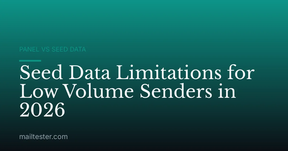 Seed Data Limitations for Low Volume Senders in 2026