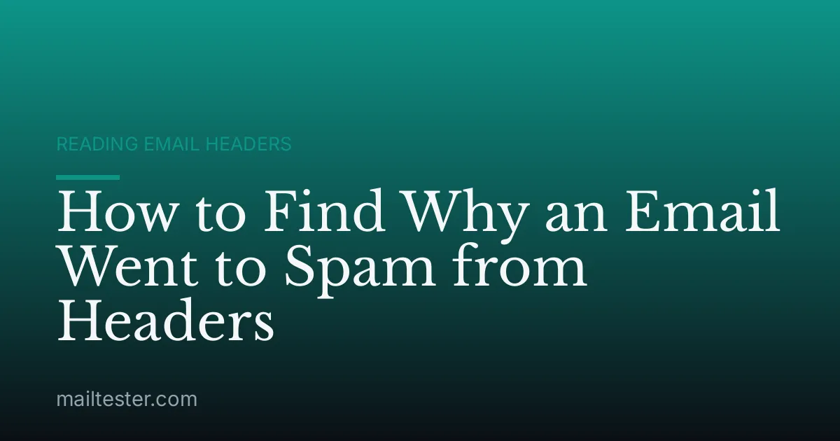 How to Find Why an Email Went to Spam from Headers