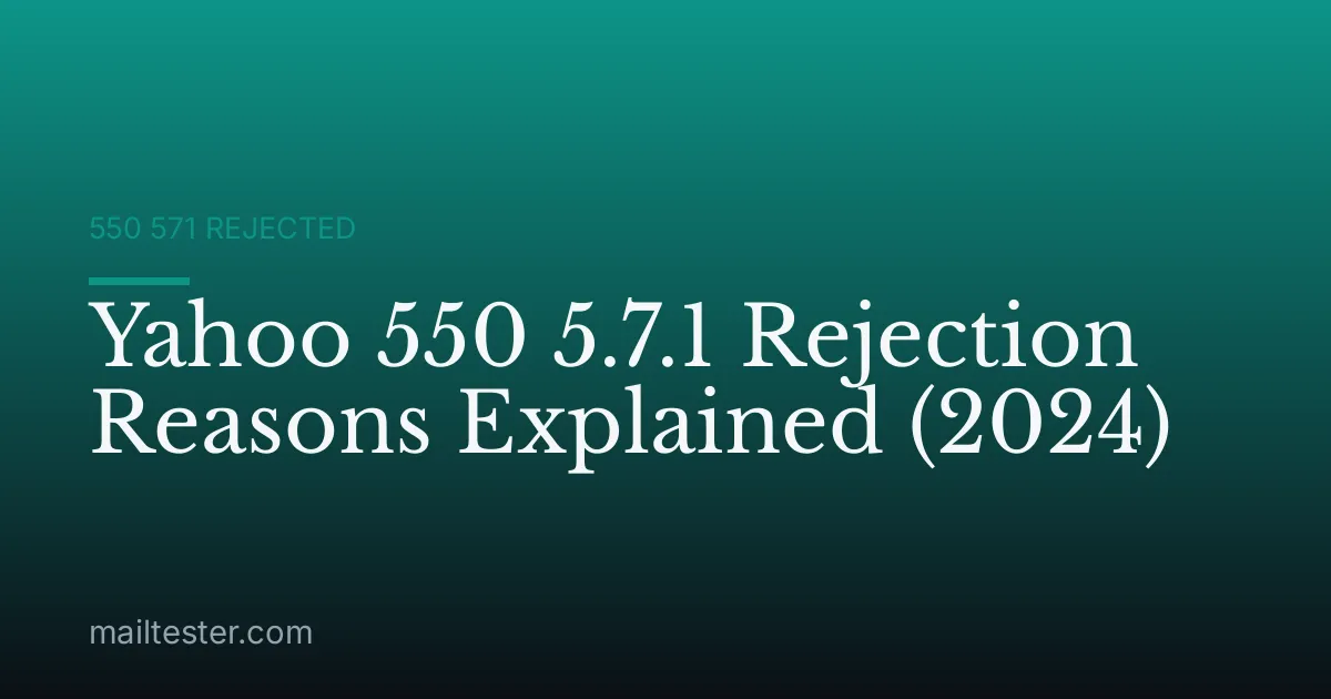 Yahoo 550 5.7.1 Rejection Reasons Explained (2024)