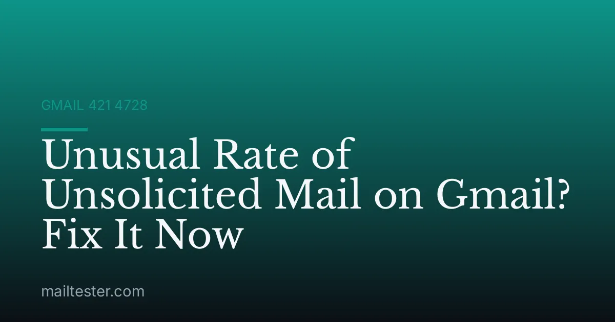 Unusual Rate of Unsolicited Mail on Gmail? Fix It Now