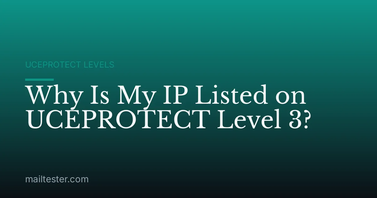 Why Is My IP Listed on UCEPROTECT Level 3?