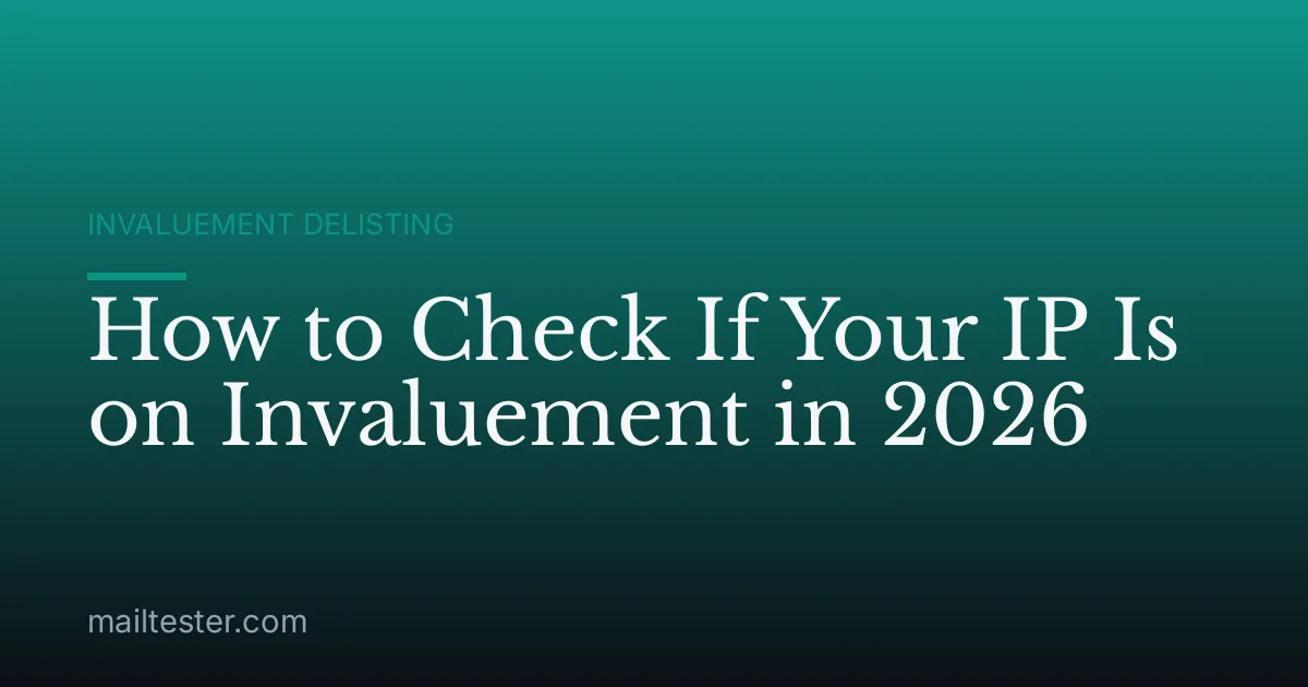 How to Check If Your IP Is on Invaluement in 2026