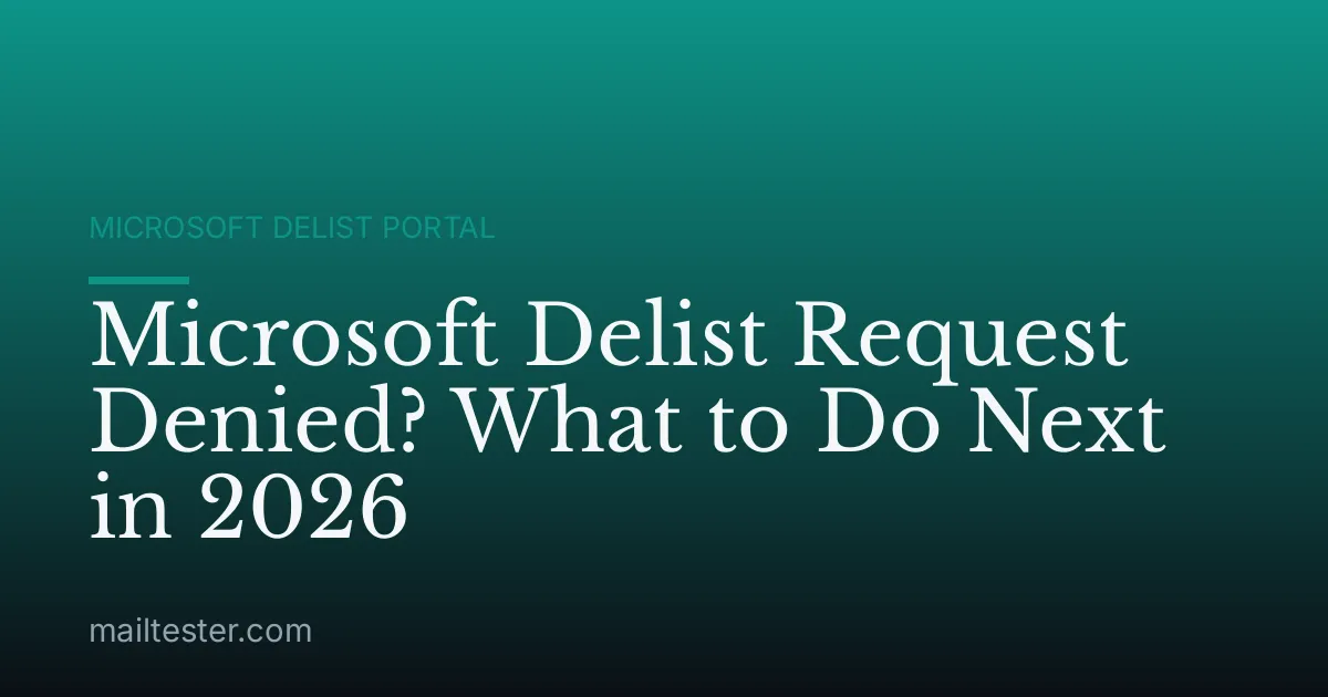Microsoft Delist Request Denied? What to Do Next in 2026