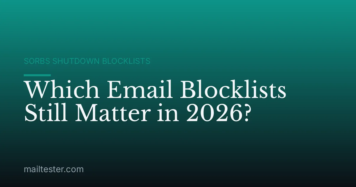 Which Email Blocklists Still Matter in 2026?