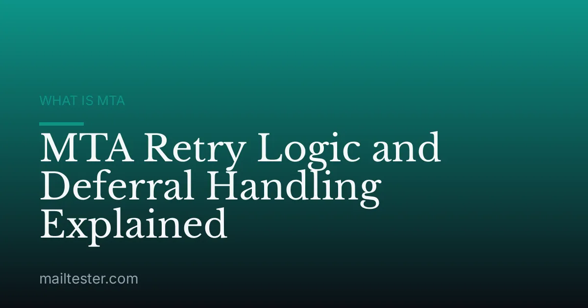 MTA Retry Logic and Deferral Handling Explained