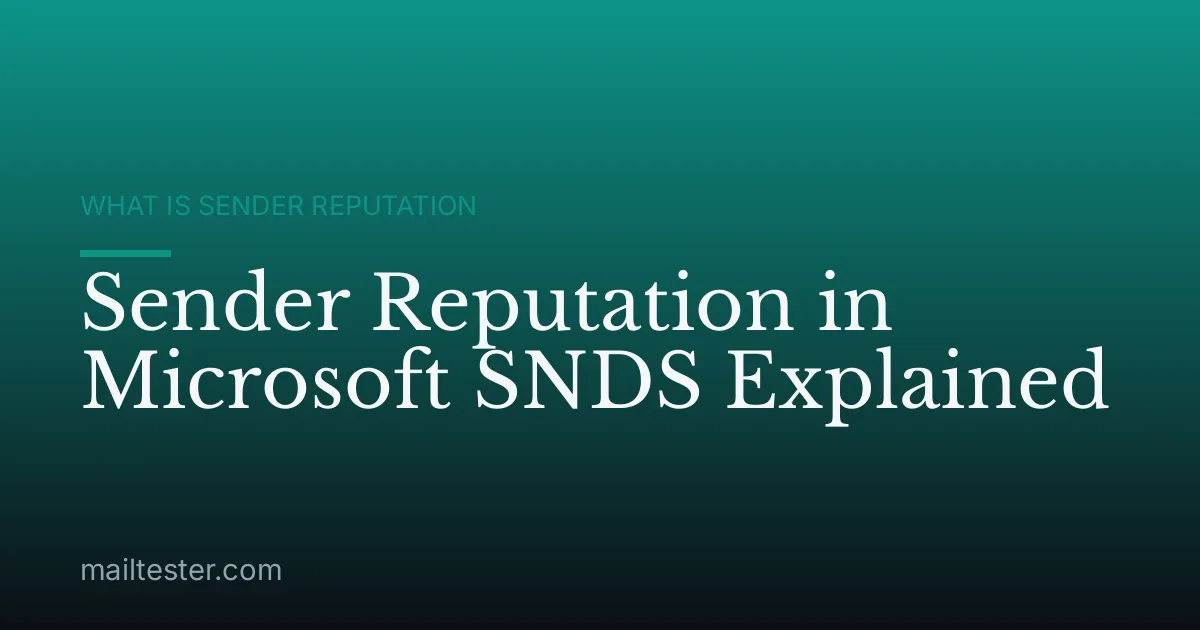 Sender Reputation in Microsoft SNDS Explained