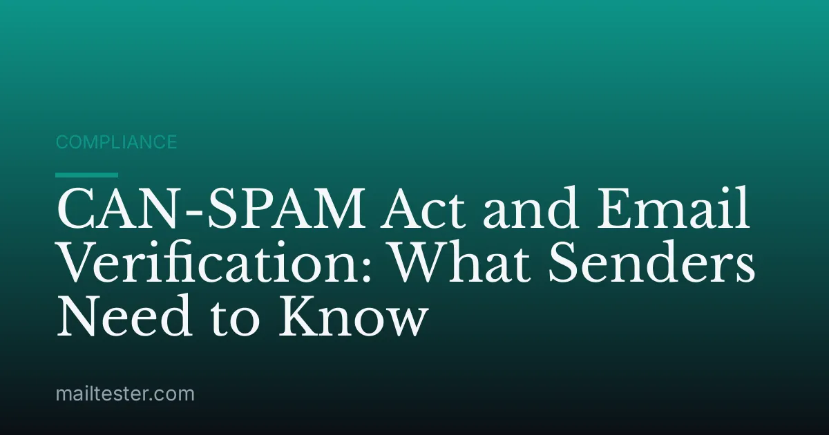 CAN-SPAM Act and Email Verification: What Senders Need to Know