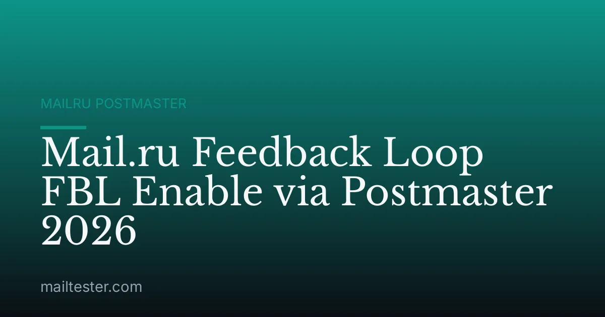 Mail.ru Feedback Loop FBL Enable via Postmaster 2026