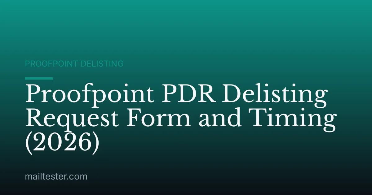 Proofpoint PDR Delisting Request Form and Timing (2026)