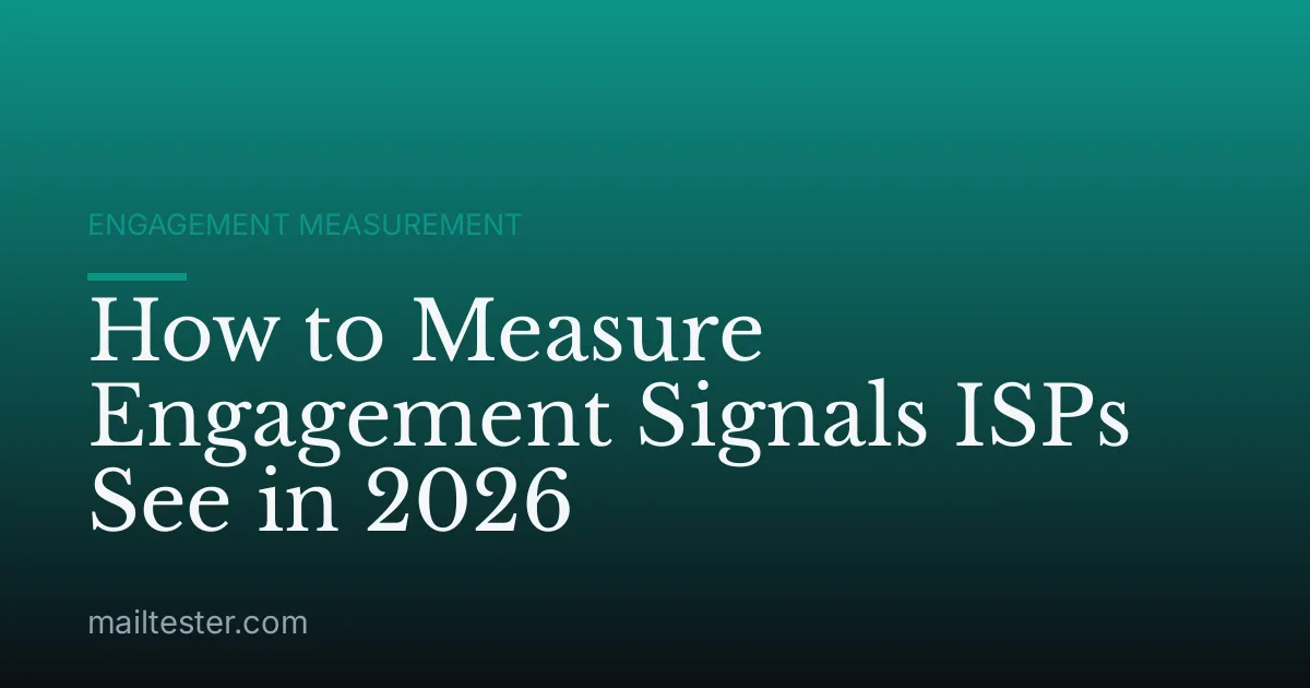 How to Measure Engagement Signals ISPs See in 2026