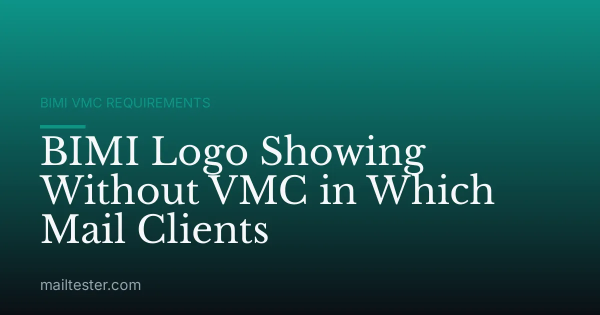 BIMI Logo Showing Without VMC in Which Mail Clients