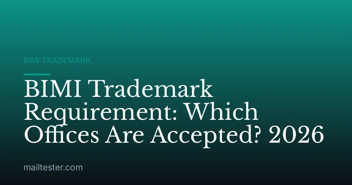 BIMI Trademark Requirement: Which Offices Are Accepted? 2026