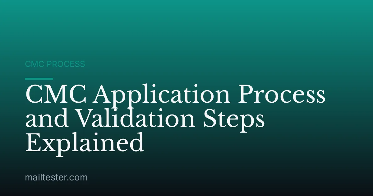 CMC Application Process and Validation Steps Explained
