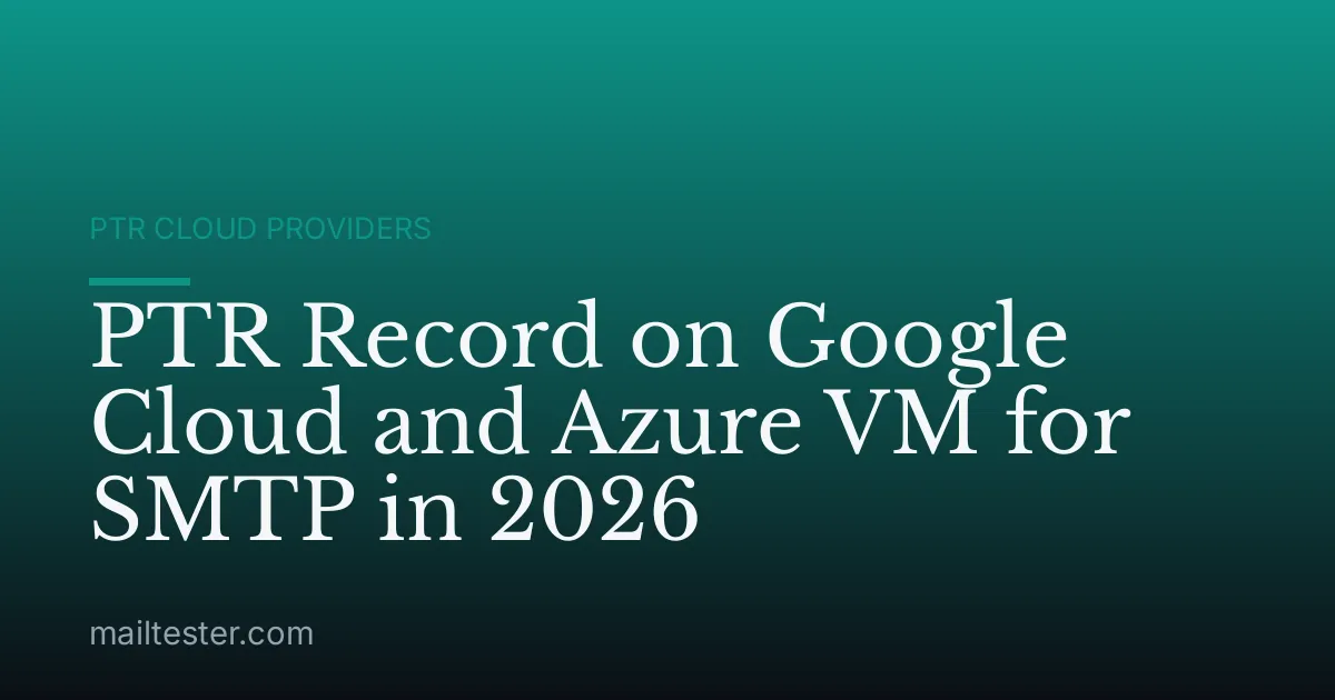 PTR Record on Google Cloud and Azure VM for SMTP in 2026