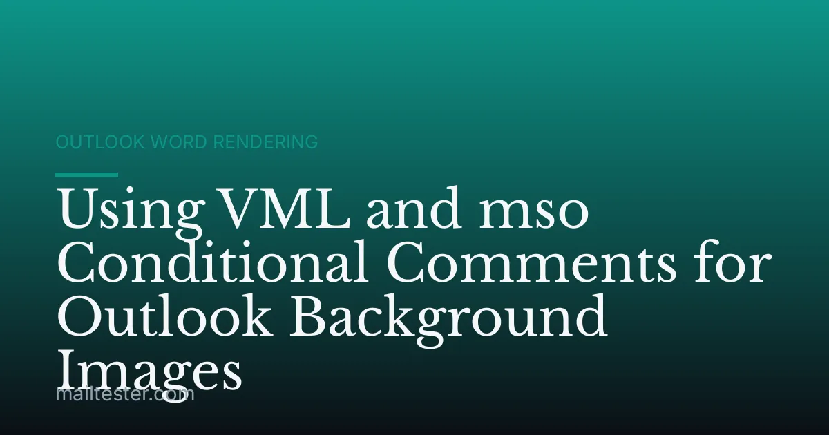 Using VML and mso Conditional Comments for Outlook Background Images