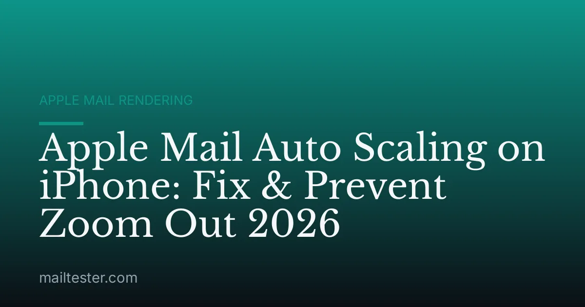 Apple Mail Auto Scaling on iPhone: Fix & Prevent Zoom Out 2026