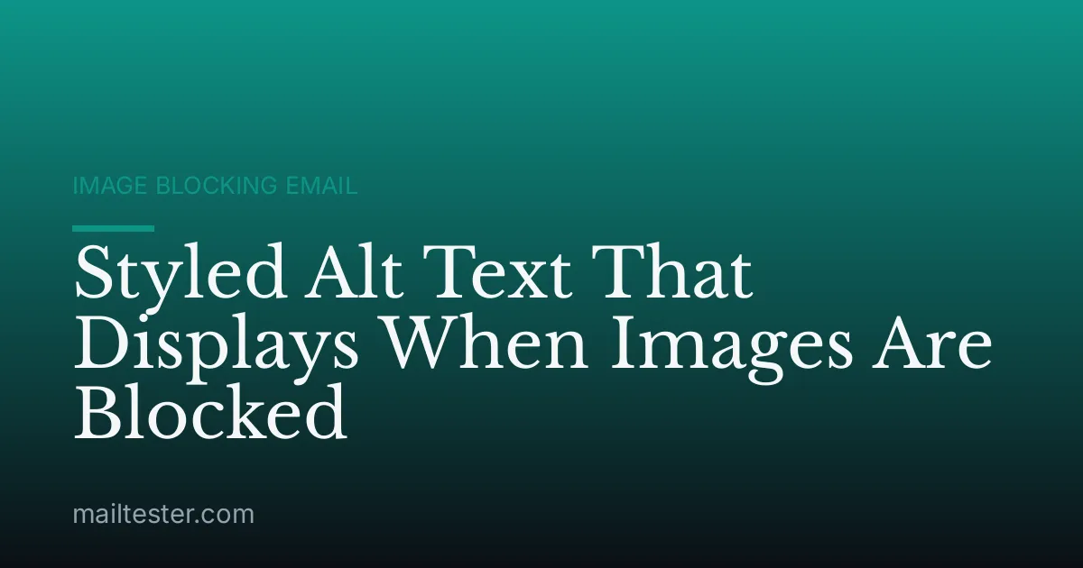 Styled Alt Text That Displays When Images Are Blocked