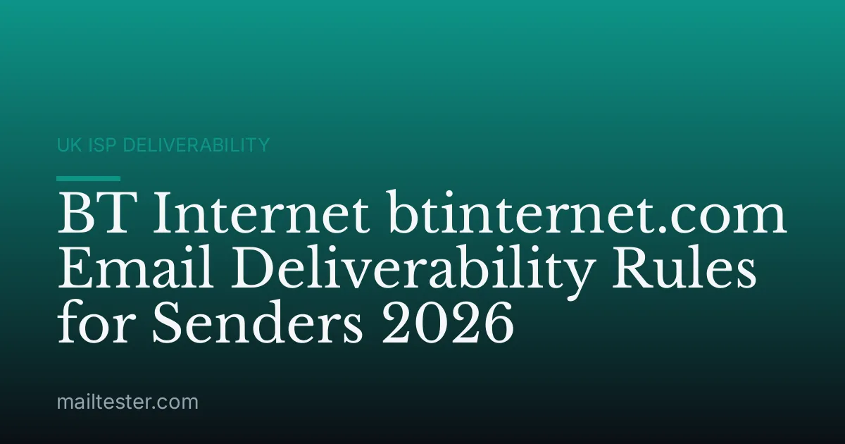 BT Internet btinternet.com Email Deliverability Rules for Senders 2026