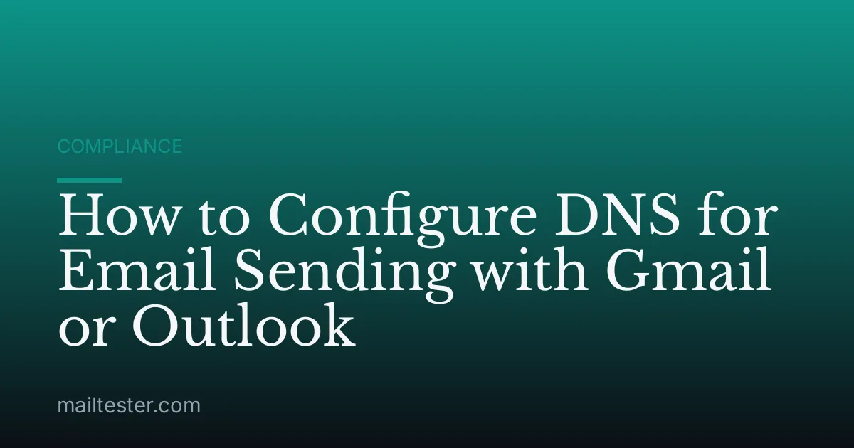 How to Configure DNS for Email Sending with Gmail or Outlook