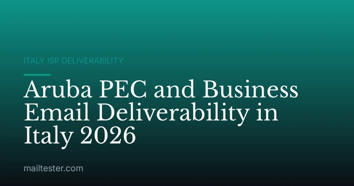 Aruba PEC and Business Email Deliverability in Italy 2026