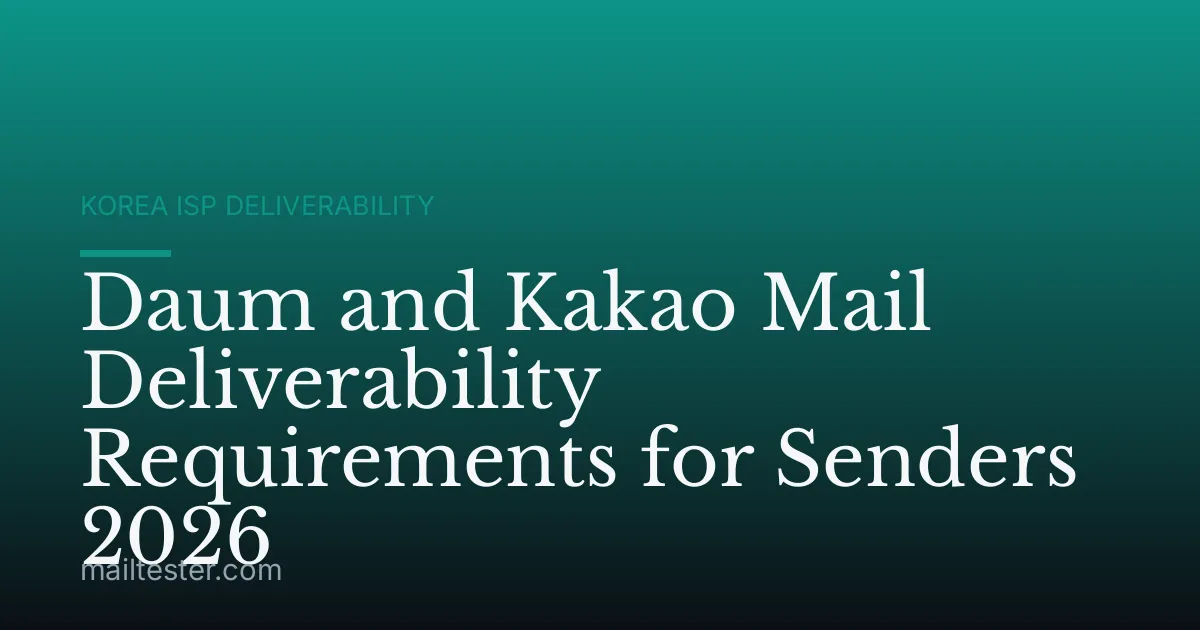 Daum and Kakao Mail Deliverability Requirements for Senders 2026
