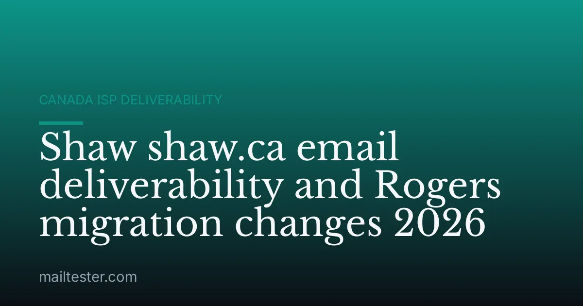 Shaw shaw.ca email deliverability and Rogers migration changes 2026