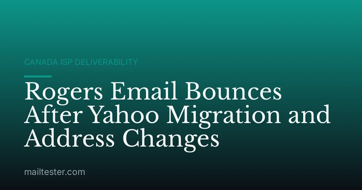 Rogers Email Bounces After Yahoo Migration and Address Changes