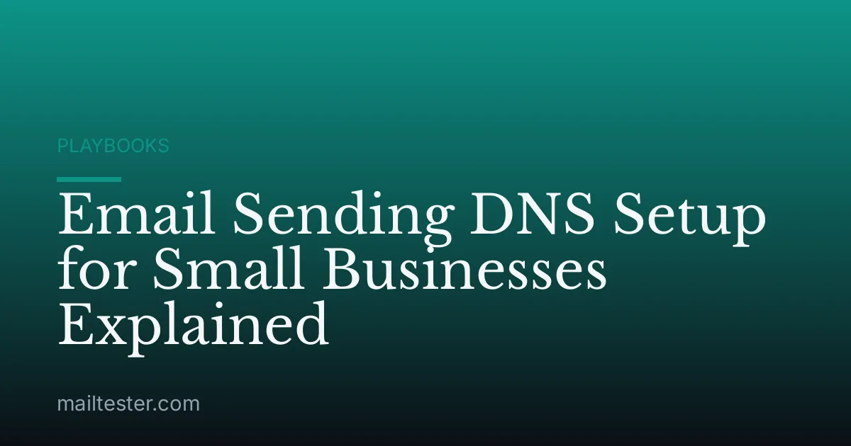 Email Sending DNS Setup for Small Businesses Explained
