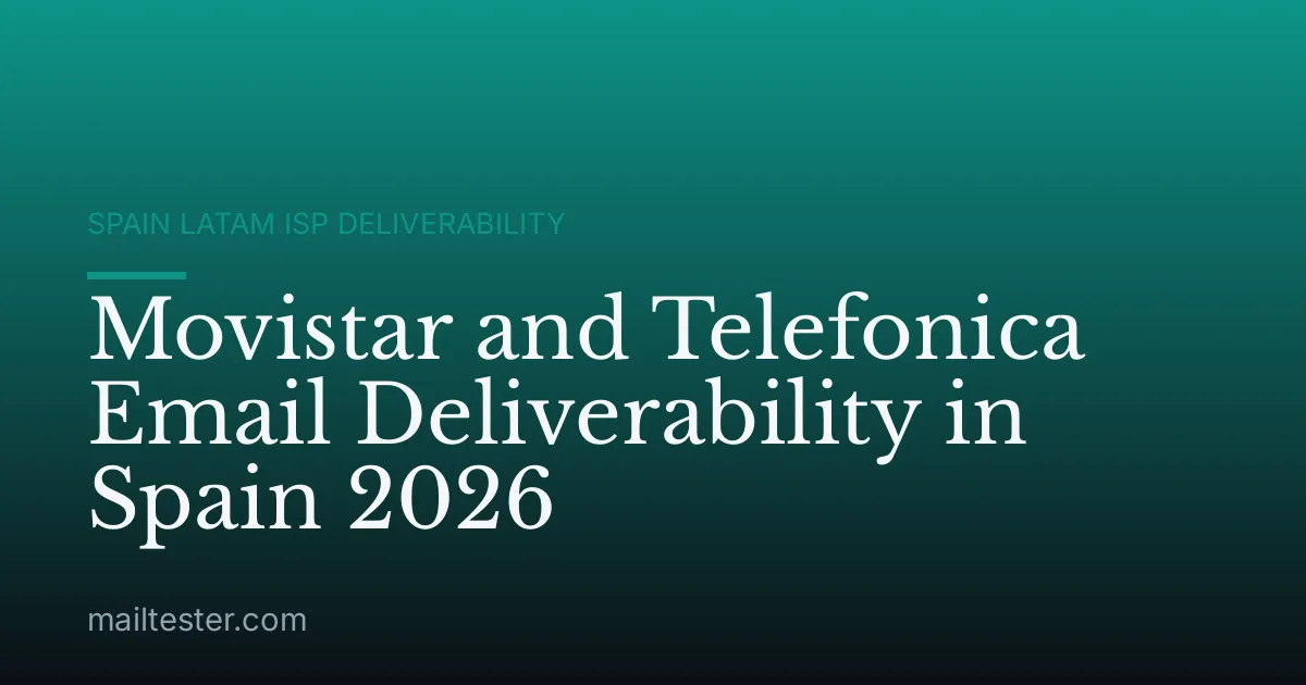 Movistar and Telefonica Email Deliverability in Spain 2026