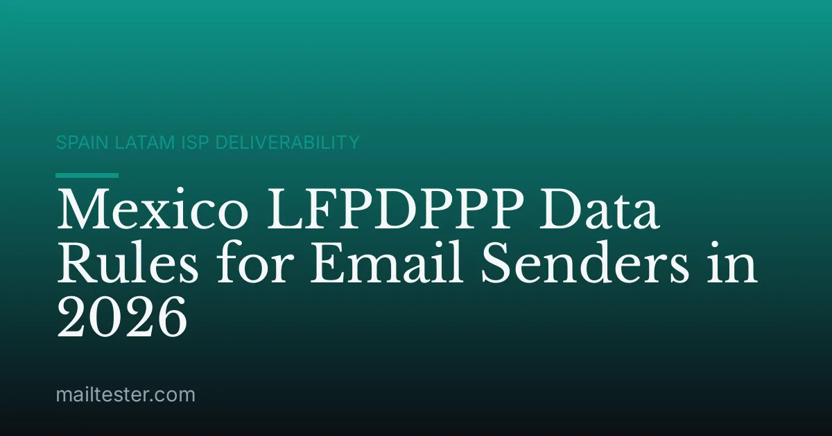 Mexico LFPDPPP Data Rules for Email Senders in 2026