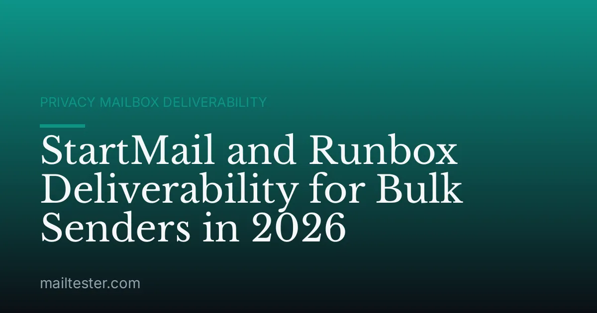StartMail and Runbox Deliverability for Bulk Senders in 2026
