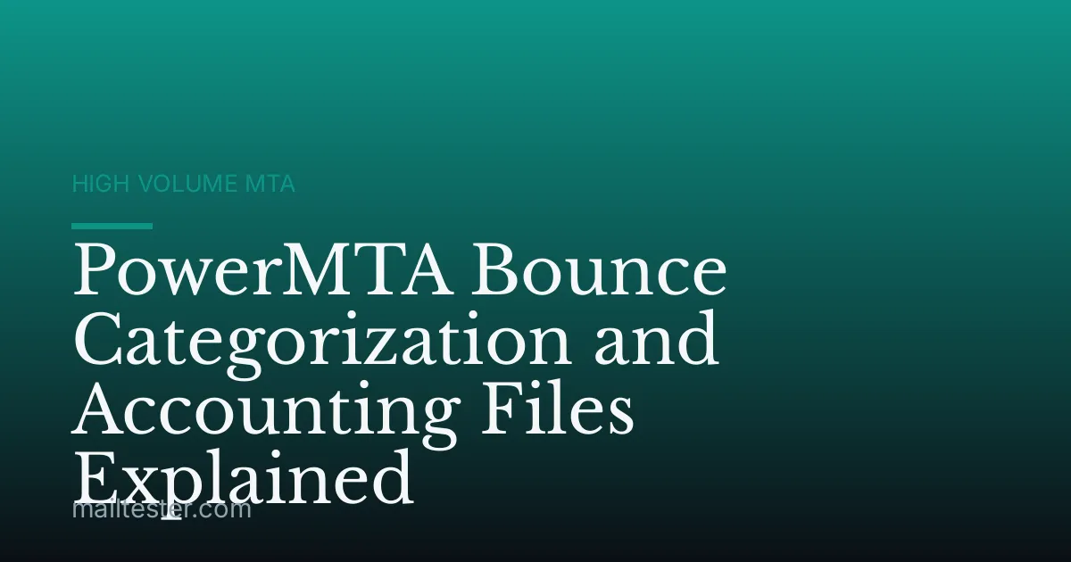 PowerMTA Bounce Categorization and Accounting Files Explained
