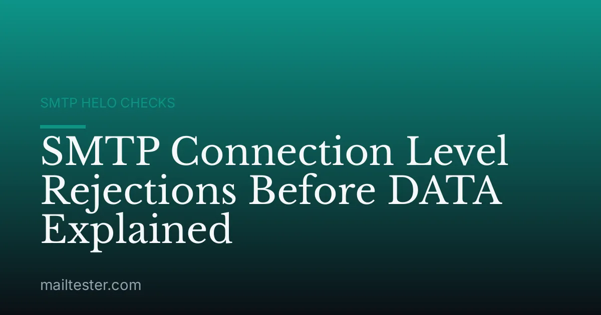 SMTP Connection Level Rejections Before DATA Explained