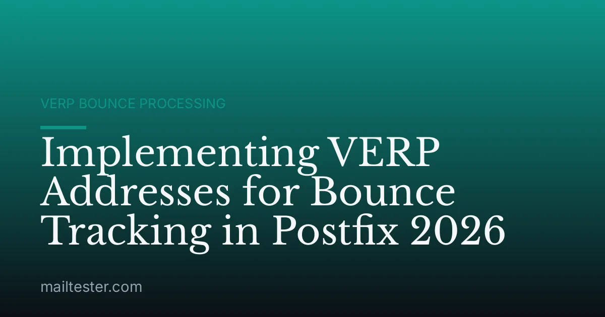 Implementing VERP Addresses for Bounce Tracking in Postfix 2026