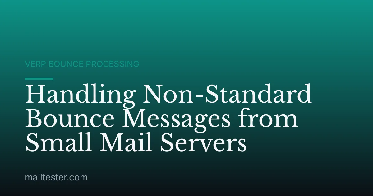 Handling Non-Standard Bounce Messages from Small Mail Servers