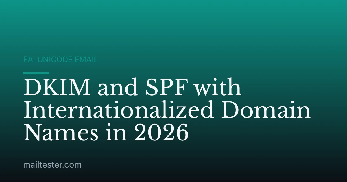 DKIM and SPF with Internationalized Domain Names in 2026