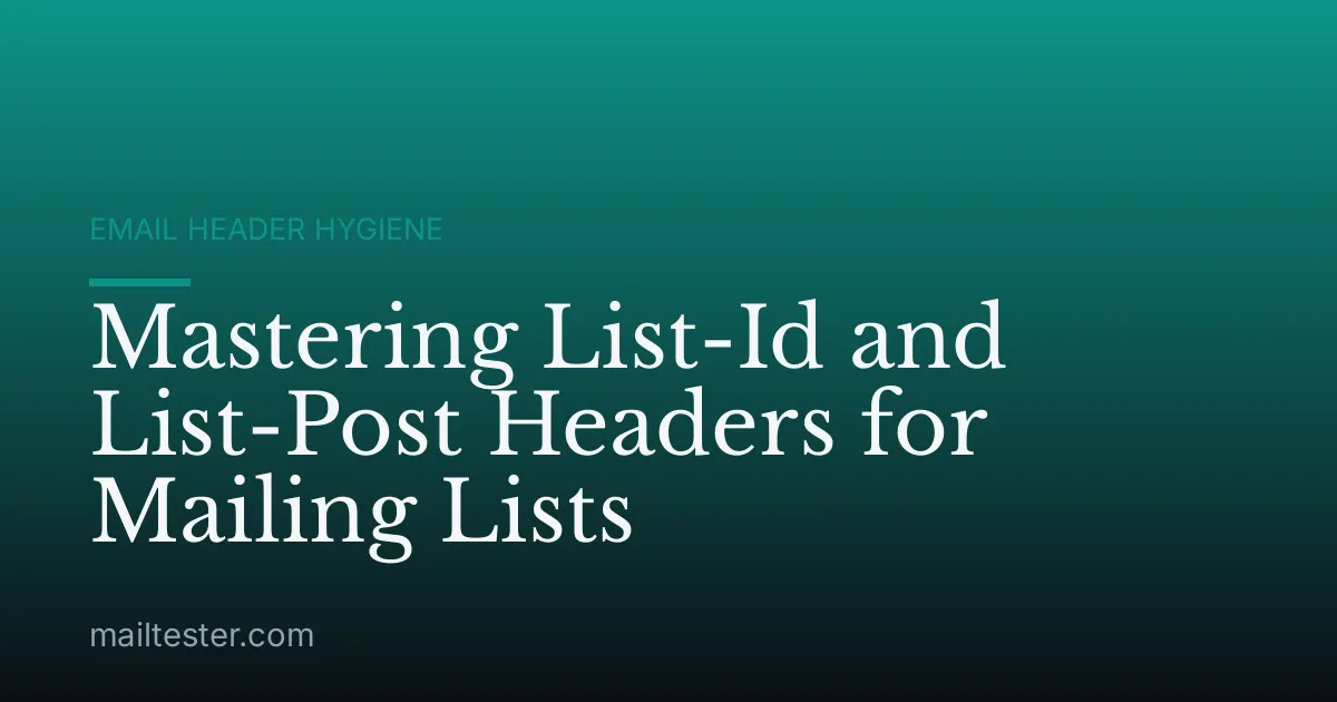 Mastering List-Id and List-Post Headers for Mailing Lists