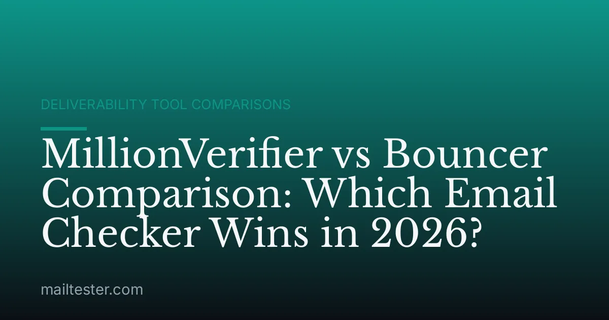 MillionVerifier vs Bouncer Comparison: Which Email Checker Wins in 2026?