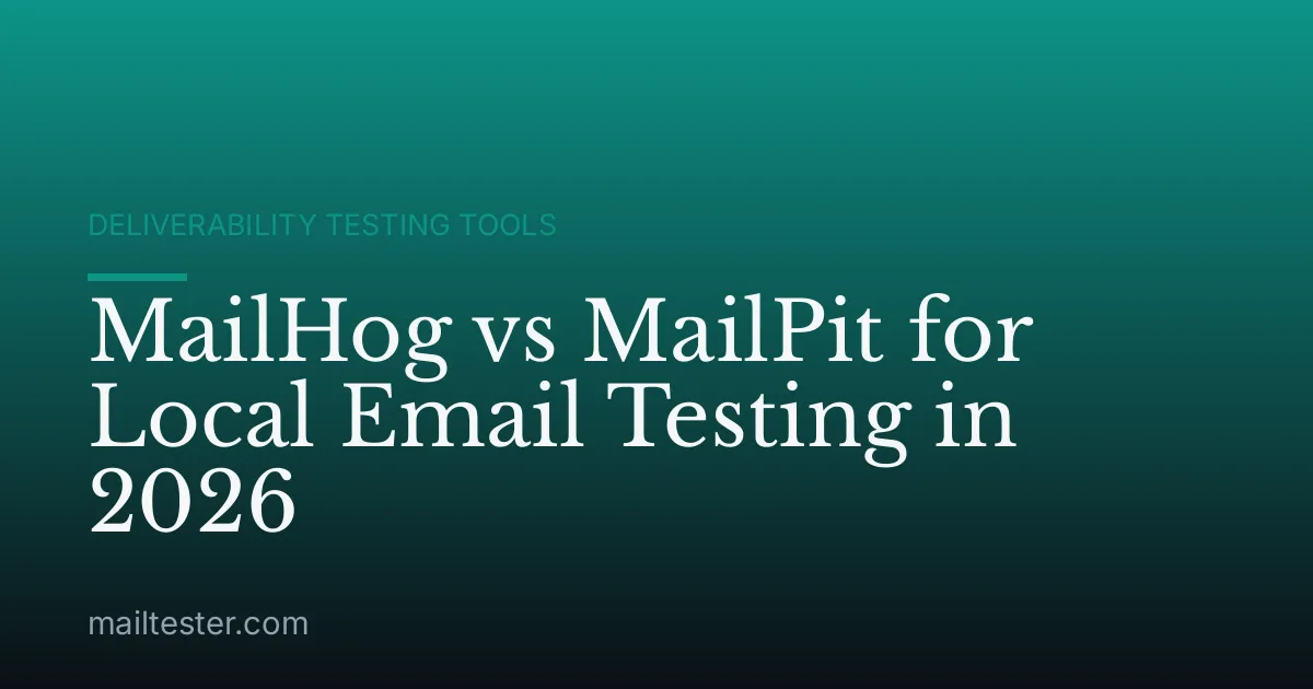 MailHog vs MailPit for Local Email Testing in 2026
