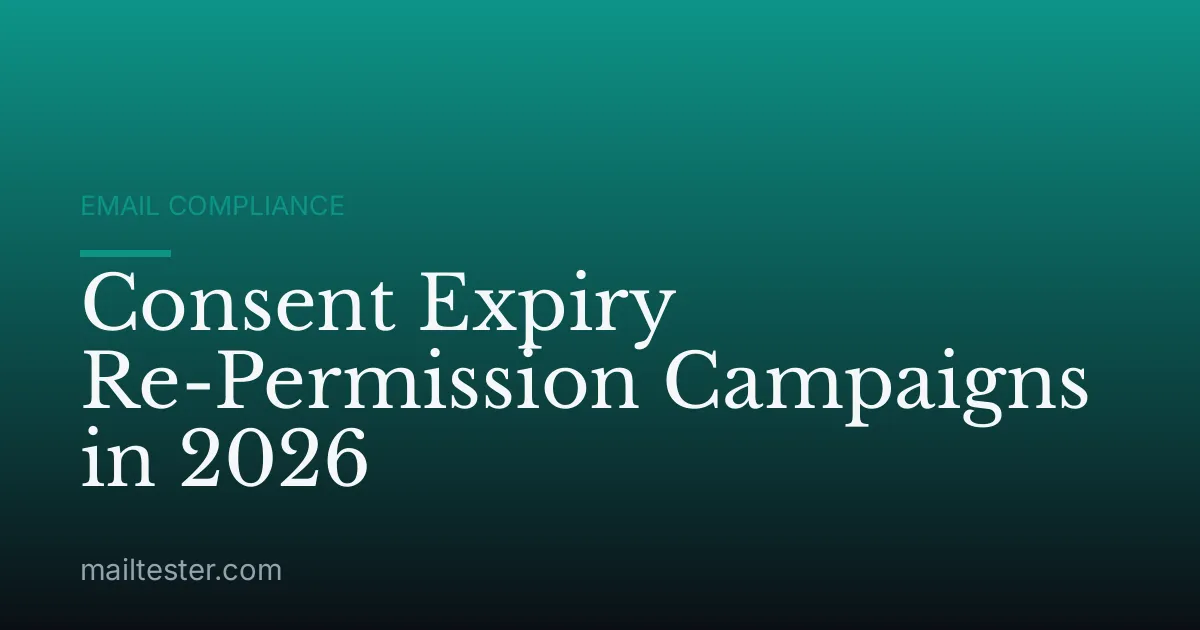Consent Expiry Re-Permission Campaigns in 2026