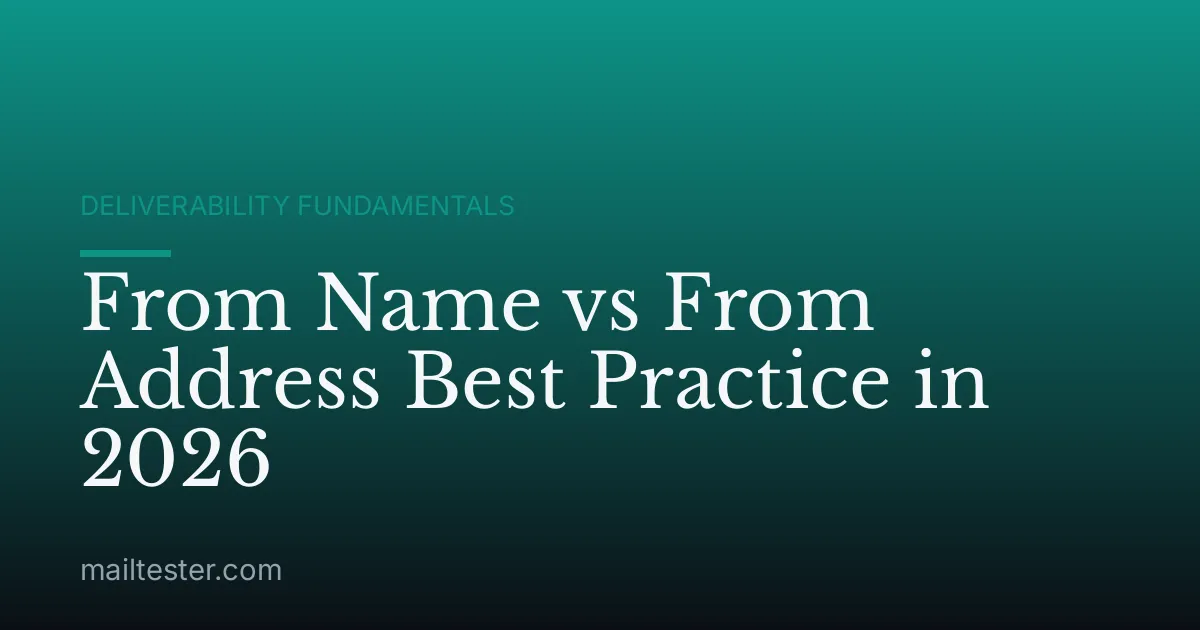 From Name vs From Address Best Practice in 2026