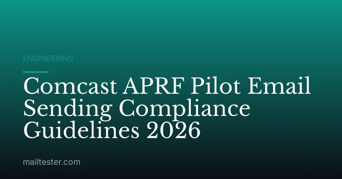 Comcast APRF Pilot Email Sending Compliance Guidelines 2026