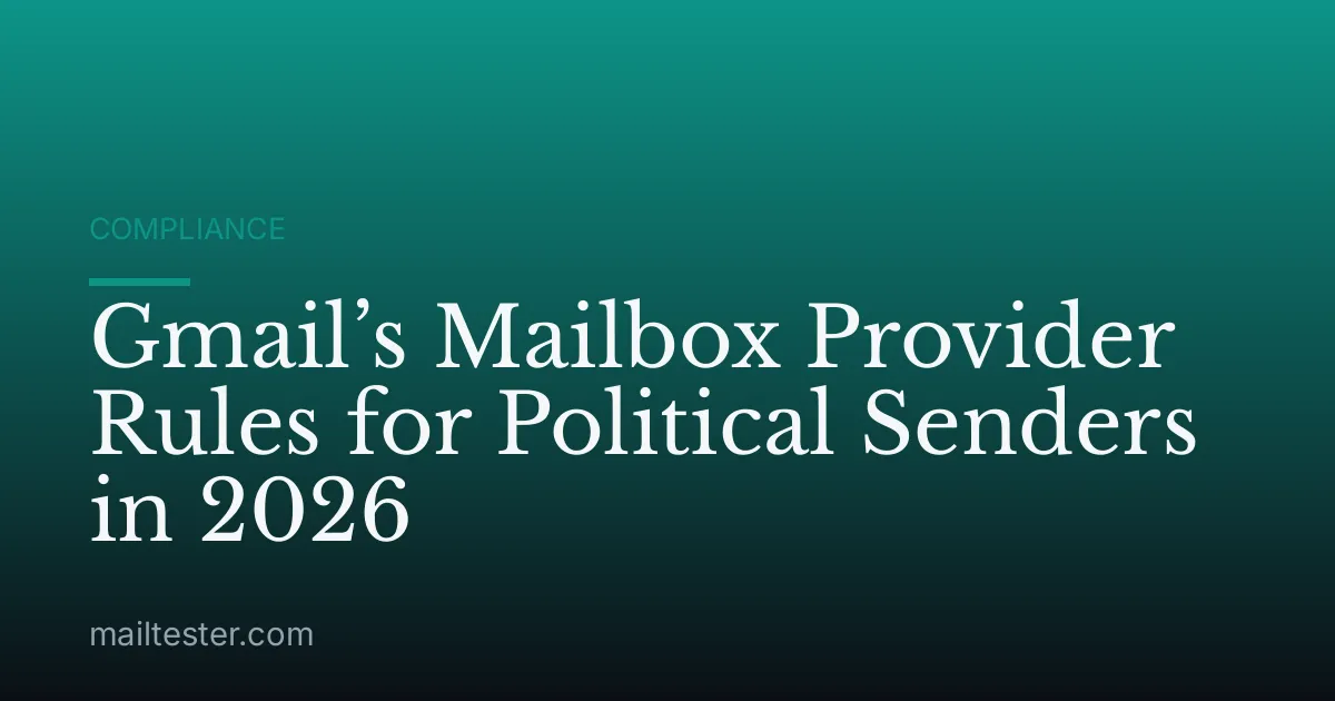 Gmail’s Mailbox Provider Rules for Political Senders in 2026