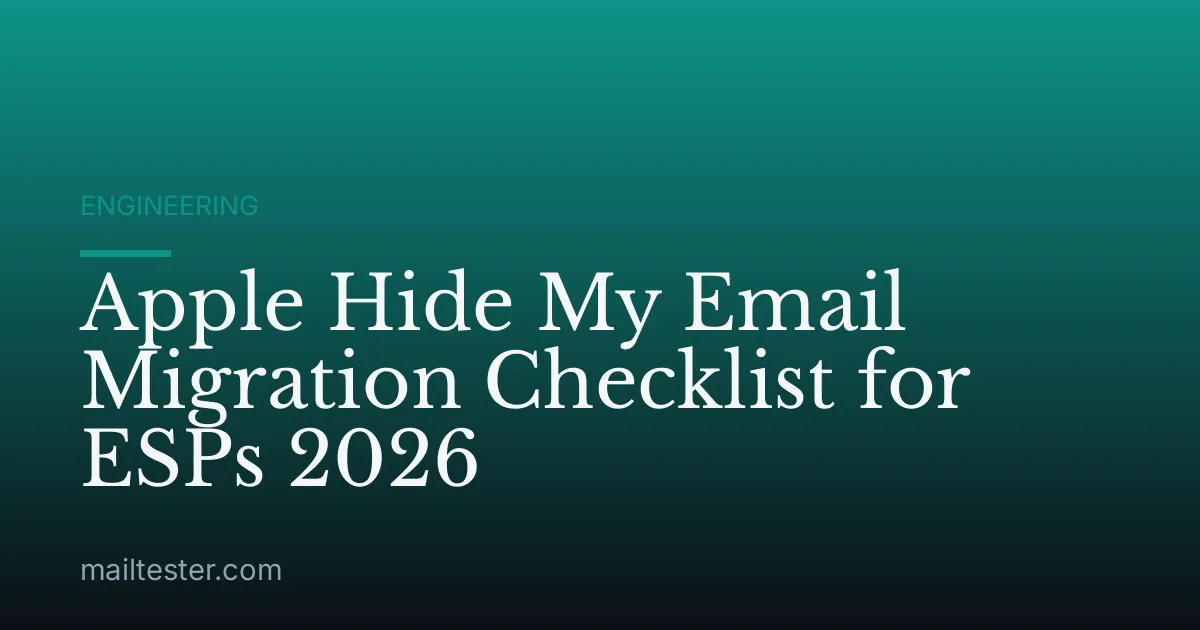 Apple Hide My Email Migration Checklist for ESPs 2026
