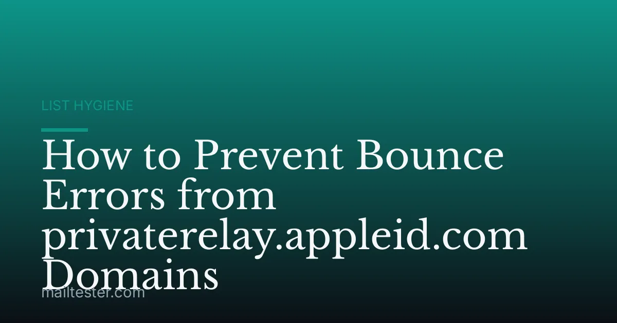 How to Prevent Bounce Errors from privaterelay.appleid.com Domains