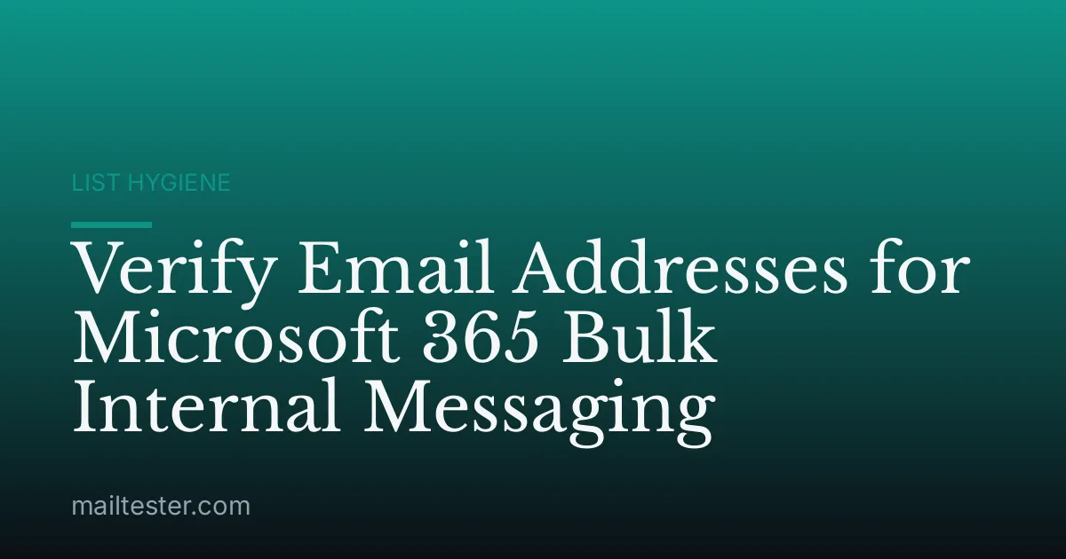 Verify Email Addresses for Microsoft 365 Bulk Internal Messaging