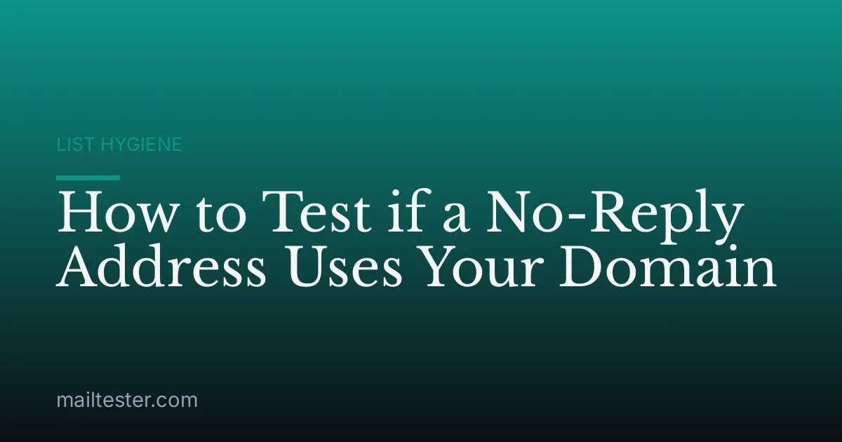 How to Test if a No-Reply Address Uses Your Domain