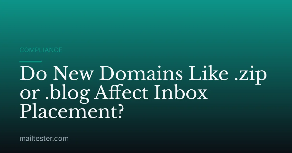 Do New Domains Like .zip or .blog Affect Inbox Placement?