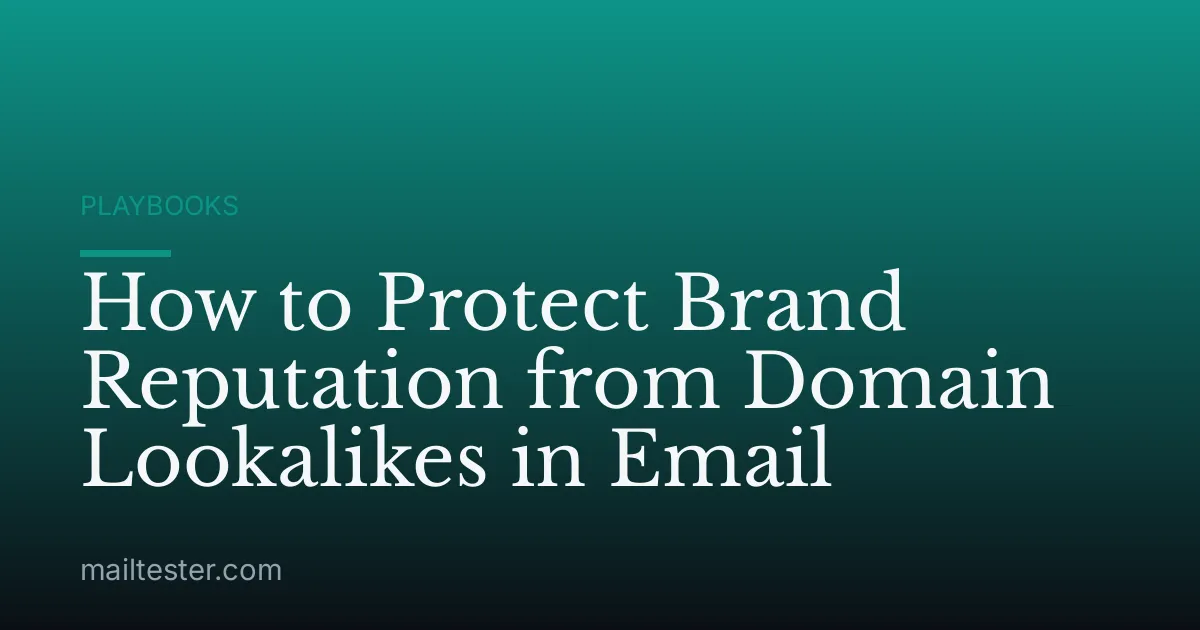 How to Protect Brand Reputation from Domain Lookalikes in Email